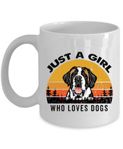 St. Bernard Dogs Coffee Mug Ceramic Gift Just A Girl Who Loves Dog Pet White Mug - £13.41 GBP+