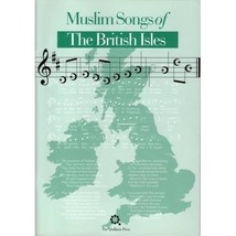 Muslim Songs of the British Isles: Arranged for Schools Abdal Hakim Murad - £3.97 GBP