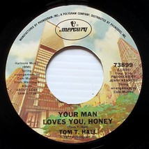 Tom T. Hall - Your Man Loves You, Honey / One of the Mysteries of Life [7&quot; 45] - £1.81 GBP