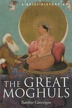 A Brief History of the Great Moghuls: India&#39;s Most Flamboyant Ruler.New Book. - £3.83 GBP