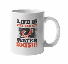 Make Your Mark Design Life Is Better on Water Skis. Coffee &amp; Tea Mug for Water S - £15.56 GBP+
