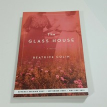 The Glass House : A Novel By Beatrice Colin Arc Uncorrected Proof - £15.05 GBP
