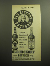 1958 Old Hickory Bourbon Advertisement - An old fashioned whisky. - £14.54 GBP