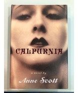 CALPURNIA (A NOVEL BY ANNE SCOTT) - $10.00