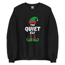 The Quiet Elf Funny Christmas Sweatshirt| Matching Christmas Elf Group Gift Swea - £23.25 GBP+