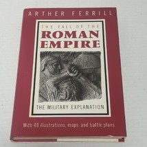 Fall of the Roman Empire: The Military Explanation by Ferrill, Arther HC/DJ - £7.83 GBP