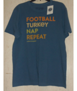 NWT MENS &quot;FOOTBALL TURKEY NAP REPEAT&quot; LIFE IS GOOD BLUE T-SHIRT   SIZE M - $23.33