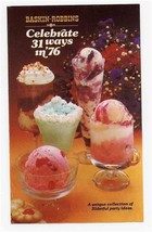 Baskin Robbins Ice Cream Celebrate 31 Ways in 76 Bicentennial Flavors Brochure  - £21.78 GBP