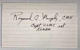 Raymond G. Murphy (d. 2007) Signed Autographed 3x5 Index Card - Medal of Honor - £20.29 GBP