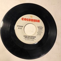 Leon Haywood 45 record Vinyl Record Dream Dream - £3.88 GBP