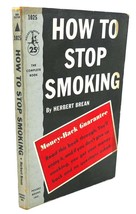 Herbert Brean How To Stop Smoking 1st Edition 1st Printing - £40.21 GBP