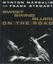 Sweet Swing Blues on the Road: A Year with Wynton Marsalis and His Septet Marsal - £1.99 GBP