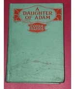 A DAUGHTER OF ADAM-By Corra Harris-1923-George Doran CO-Rare. - £44.91 GBP