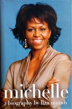 Michelle: A Biography by Liza Mundy / 2008 Hardcover - $2.27