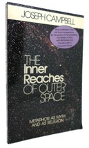 Joseph Campbell The Inner Reaches Of Outer Space Metaphor As Myth And As Religio - £36.71 GBP