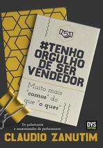 Tenho Orgulho de Ser Vendedor. Muito Mais Comos do que O Ques (Em Portugues do B - £37.72 GBP