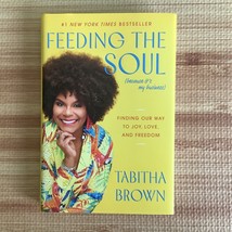 Feeding the Soul (Because It&#39;s My Business) Joy, Love &amp; Freedom-Tabitha ... - $8.90
