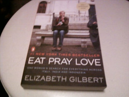 Eat, Pray, Love : One Woman&#39;s Search by Elizabeth Gilbert (2010, Paperback) - $10.00