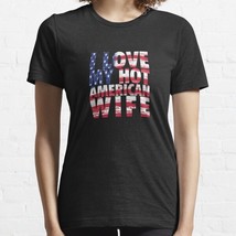  I Love My Hot American Wife Black Women Classic T-Shirt - £13.27 GBP