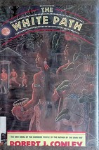 The White Path (The Real People #3) by Robert J. Conley / 1st Edition Western - £4.47 GBP