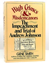 Gene Smith High Crimes And Misdem EAN Ors The Impeachment And Trial Of Andrew John - £224.95 GBP