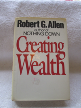 Creating Wealth, Robert G. Allen, 1983, HB with DJ, - $20.00