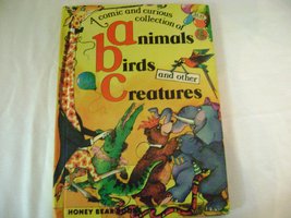 A Comic and Curious Collction of Animals, Birds and Other Creatures [Har... - £7.44 GBP