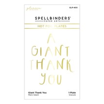 Spellbinders Glimmer Hot Foil Plate From Cardfront Sentiment-Giant Thank You GLP - £15.50 GBP