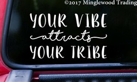 Your Vibe Attracts Your Tribe 7&quot; X 4&quot; Vinyl Decal Sticker - £6.40 GBP