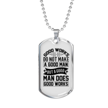 Man Does Good Works Christian Necklace Stainless Steel or 18k Gold Dog Tag 24&quot;  - £37.92 GBP+
