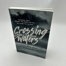 Crossing the Waters: Following Jesus through the Storms, the Fish - £8.68 GBP