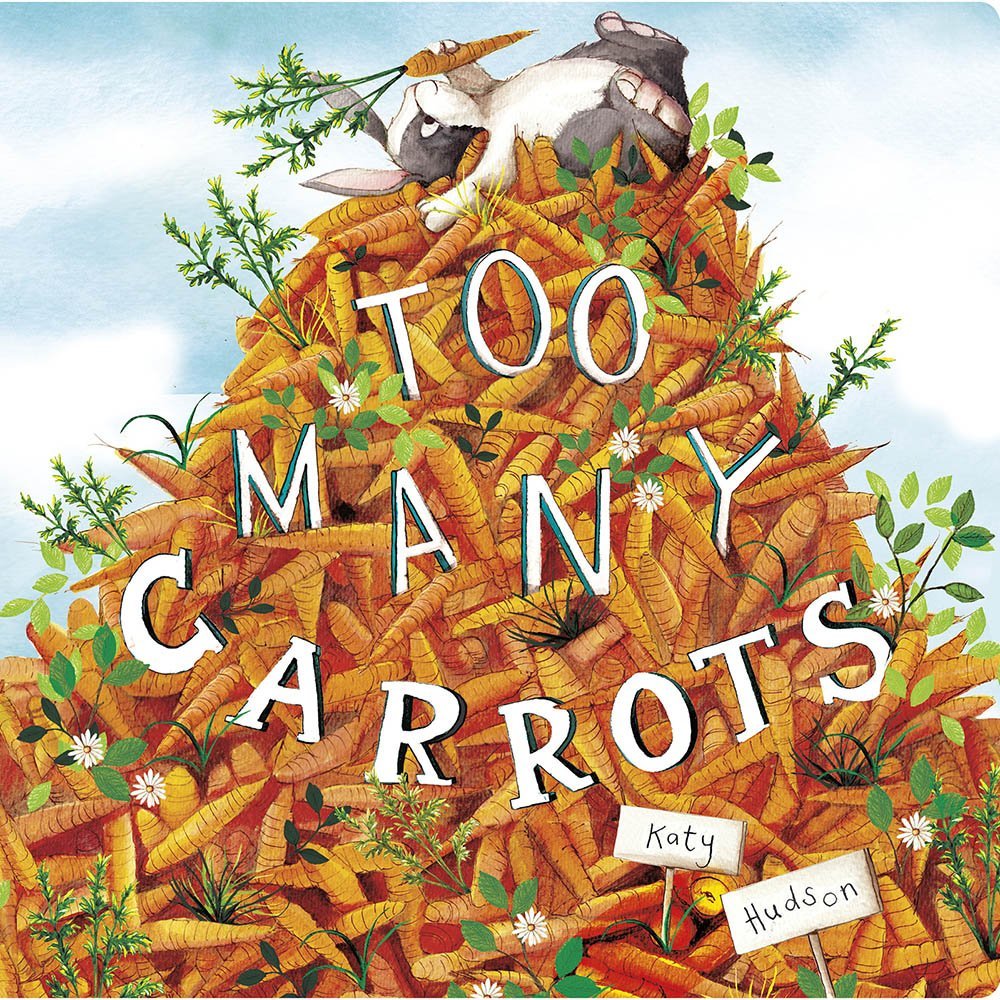 Too Many Carrots (Capstone Young Readers) [Board book] Hudson, Katy - $3.59