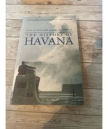 History of Havana by Dick Cluster and Rafael Hernández (2006, Trade Pape... - £3.85 GBP