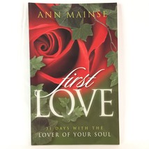 First Love 31 Days With The Lover Of Your Soul Ann Mainse Christianity Book - £8.59 GBP