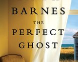 The Perfect Ghost Barnes, Linda - £2.29 GBP