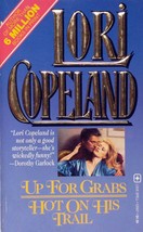 Up For Grabs / Hot On His Trail by Lori Copeland / 1995 Paperback - £0.89 GBP