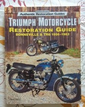 Triumph Motorcycle: Restoration Guide Bonneville &amp; TR6 1956-1983 by Davi... - £31.00 GBP