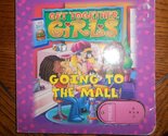 Going to the Mall! (Get Together Girls) [Unknown Binding] - $9.79