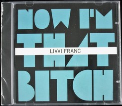 Livvi Franc &quot;Now I&#39;m That Bitch&quot; 2009 Cd MAXI-SINGLE Promo 6 Tracks Htf *Sealed* - £14.08 GBP