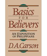 Basics For Believers An Exposition of Philippians - $34.48 CAD