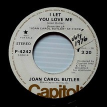 Joan Carol Butler - I Let You Love Me (Mono/Stereo) [7&quot; 45 rpm Promo] Capitol - £6.34 GBP