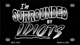 Im Surrounded By Idiots Novelty Mini Metal License Plate Tag - £11.76 GBP