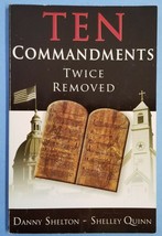 Ten Commandments Twice Removed by Danny Shelton Shelley Quinn (2007, Pap... - £3.15 GBP
