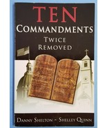 Ten Commandments Twice Removed by Danny Shelton Shelley Quinn (2007, Pap... - £3.16 GBP