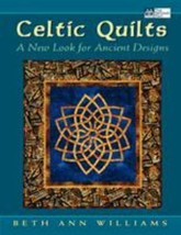 Celtic Quilts : A New Look for Ancient Designs by Beth Williams (2000, PB) - £11.82 GBP