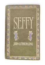 Seffy A Little Comedy Of Country Manners John Luther Long Hardcover 1905 Antique - £13.33 GBP