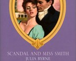 Scandal And Miss Smith Julia Byrne - $2.93