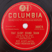 Roy Acuff - That Glory Bound Train / All The World 1946 10&quot; 78 rpm Record 36974 - £8.37 GBP
