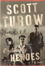 Ordinary Heroes by Scott Turow (2005, Hardcover) - £15.92 GBP