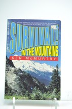 Survival! In The Mountains By Ken McMurtry - £3.98 GBP